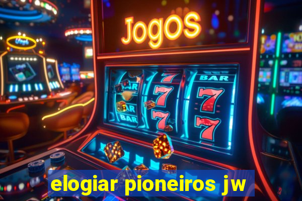 elogiar pioneiros jw